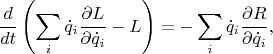 $$
\frac d{dt}\left(\sum_i\dot q_i\frac{\partial L}{\partial\dot q_i}-L\right)=-\sum_i\dot q_i\frac{\partial R}{\partial\dot q_i},
$$