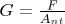 $G=\frac{F}{A_{nt}}$