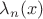 $\lambda_n(x)$