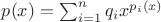 $p(x)=\sum_{i=1}^nq_i x^{p_i(x)}$