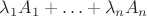 $\lambda_1A_1+\ldots+\lambda_nA_n$
