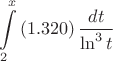 $$\int\limits_{2}^{x} \left( 1.320  \right) \dfrac{dt}{\ln^3 t}$$