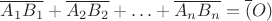 $\overline{A_1B_1} + \overline{A_2B_2} + &hellip; + \overline{A_nB_n} = \overline(O) $