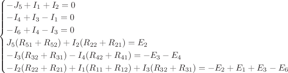 $\begin{equation*}
 \begin{cases}
   -J_5 + I_1 + I_2 = 0
   \\
   -I_4 + I_3 - I_1 = 0
   \\
   -I_6 + I_4 - I_3 = 0
\\
J_5(R_{51}+R_{52})+I_2(R_{22}+R_{21})=E_2
\\
-I_3(R_{32}+R_{31})-I_4(R_{42}+R_{41})=-E_3-E_4
\\
-I_2(R_{22}+R_{21})+I_1(R_{11}+R_{12})+I_3(R_{32}+R_{31})=-E_2+E_1+E_3-E_6
 \end{cases}
\end{equation*}$