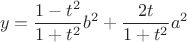 $$\[
y = \frac{{1 - t^2 }}{{1 + t^2 }}b^2  + \frac{{2t}}{{1 + t^2 }}a^2 
\]$