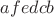 $afedcb$