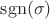 $\mathrm{sgn}(\sigma)$