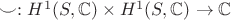 $\smile:H^1(S,\mathbb{C})\times H^1(S,\mathbb{C})\rightarrow\mathbb{C}$