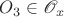 $O_3\in\mathscr O_x$ $O_3\in\mathscr O_x$