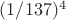 $(1/137)^4$