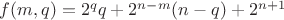 $f(m,q)=2^{q}q+2^{n-m}(n-q)+2^{n+1}$