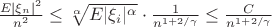 $\frac{E|\xi_n|^2}{n^2} \leq \sqrt[\alpha]{E|\xi_i|^\alpha} \cdot \frac{1}{n^{1 + 2/\gamma}} \leq \frac{C}{n^{1 + 2/\gamma}}$