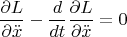$$ \frac{\partial L}{\partial \ddot x} - \frac{d}{dt}\frac{\partial L}{\partial \ddot x} = 0 $$
