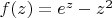 $f(z)=e^z-z^2$