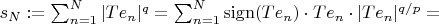 $s_N := \sum_{n=1}^N |Te_n|^q = \sum_{n=1}^N {\rm sign}(Te_n)\cdot Te_n\cdot|Te_n|^{q/p} =$