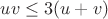 $uv \leq 3(u+v)$ $uv \leq 3(u+v)$
