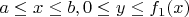 $a\le x\le b, 0\le y\le f_1(x)$