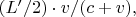 $(L'/2)\cdot v/(c+v),$