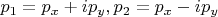 $p_1=p_x+ip_y, p_2=p_x-ip_y$