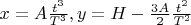 $x=A\frac{t^3}{T^3}, y=H-\frac{3A}{2}\frac{t^2}{T^2}$