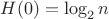 $H(0)=\log_2 n$ $H(0)=\log_2 n$