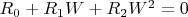 $R_0+R_1 W+R_2 W^2=0$