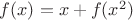 $f(x)=x+f(x^2)$