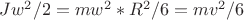 $Jw^2/2=mw^2*R^2/6=mv^2/6$