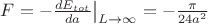 $F = - \frac{dE_{tot}}{da} \big|_{L \to \infty} = -\frac{\pi}{24 a^2}$