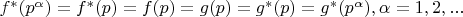 $f^*(p^{\alpha})=f^*(p)=f(p)=g(p)=g^*(p)=g^*(p^{\alpha}),\alpha=1,2,...$