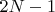 $2 N-1$