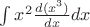 $\int x^2\frac{d(x^3)}{dx}dx$