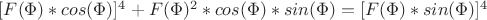 $ [F(\Phi)*cos(\Phi)]^4 +F(\Phi)^2*cos(\Phi)*sin(\Phi) = [F(\Phi)*sin(\Phi)]^4 $