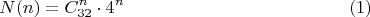 $$N(n)=C_{32}^n\cdot4^n\eqno (1)$$