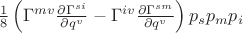$\frac{1}{8}\left(\Gamma^{mv}\frac{\partial\Gamma^{si}}{\partial q^{v}}-\Gamma^{iv}\frac{\partial\Gamma^{sm}}{\partial q^{v}}\right)p_{s}p_{m}p_{i}$
