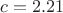 $c=2.21$