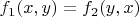 $f_1(x,y)=f_2(y,x)$