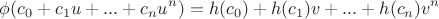 $$\phi(c_0 + c_1u + ... + c_nu^n) = h(c_0) + h(c_1)v + ... + h(c_n)v^n$$