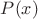 $ P(x)$