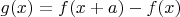 $g(x)=f(x+a)-f(x)$