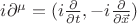 $i\partial^\mu=(i\frac{\partial}{\partial t}, -i\frac{\partial}{\partial\vec x})$