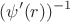 $$(\psi'(r))^{-1}$$