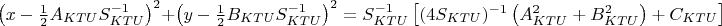$\left(x-\frac{1}{2}A_{KTU}}{S_{KTU}^{-1}\right)^{2}+\left(y-\frac{1}{2}B_{KTU}}{S_{KTU}^{-1}\right)^{2}=S_{KTU}^{-1}\left[(4S_{KTU})^{-1}\left(A_{KTU}^{2}+B_{KTU}^{2}\right)+C_{KTU}\right]$