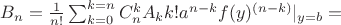 $B_n=\frac {1} {n!} \sum_{k=0}^{k=n}C_n^k A_kk!a^{n-k}f(y)^{(n-k)}|_{y=b}=$