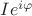 $Ie^{i\varphi}$