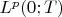 $L^p(0;T)$