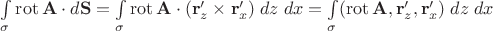 $\int\limits_{\sigma}\operatorname{rot}\mathbf A\cdot d\mathbf S=\int\limits_{\sigma}\operatorname{rot}\mathbf A\cdot (\mathbf r'_z\times\mathbf r'_x)\;dz\;dx=\int\limits_{\sigma}(\operatorname{rot}\mathbf A,\mathbf r'_z,\mathbf r'_x)\;dz\;dx$