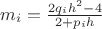 $m_i=\frac{2q_ih^2-4}{2+p_ih}$