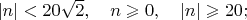 $|n|<20\sqrt2,\quad n\geqslant0,\quad |n|\geqslant20;$