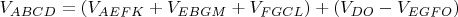 $V_{ABCD}=(V_{AEFK}+V_{EBGM}+V_{FGCL})+(V_{DO}-V_{EGFO})$